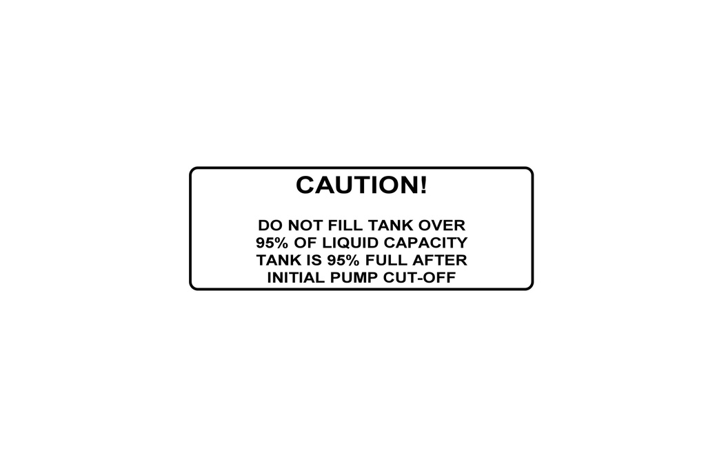 Do Not Fill Tank Over 95% Of Liquid Cap