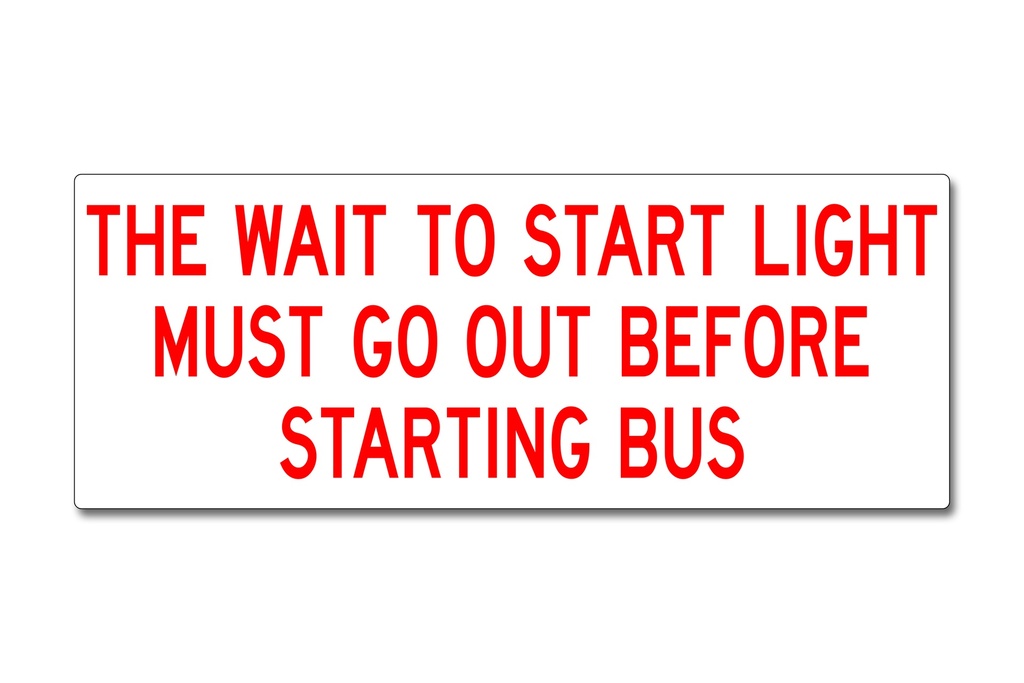 Wait To Start R/ /W  1.75X 4.50