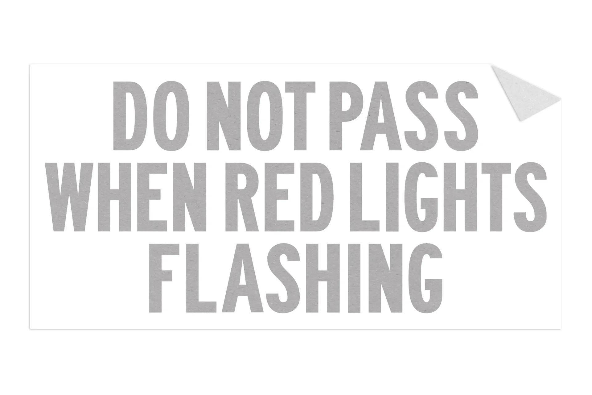 Decal.3 Lines,O Not Pass Red Lights Flas
