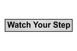 Decal¨Watch Your Step¨