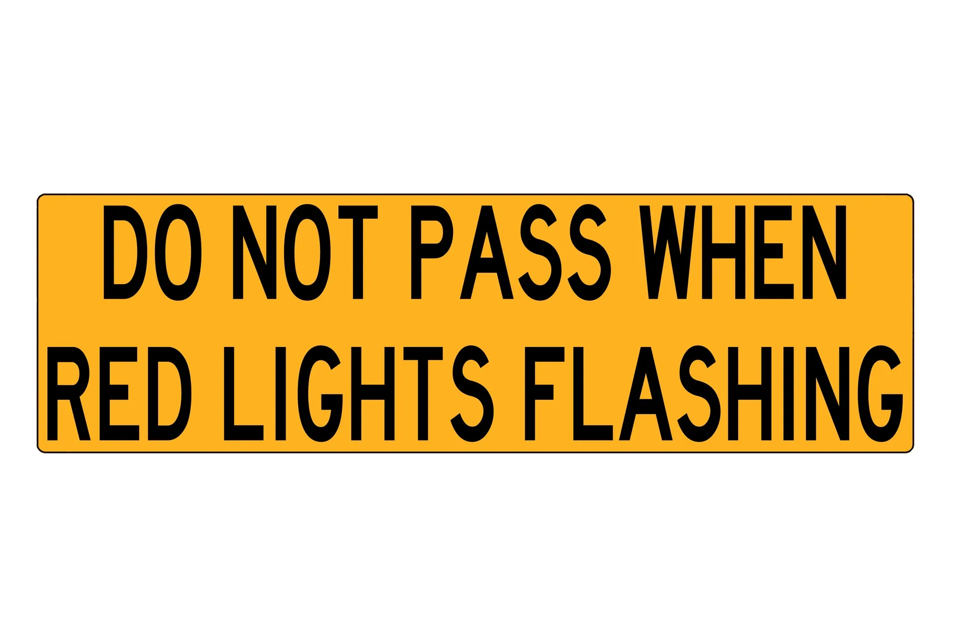 Sticker,"Do Not Pass When Red Light"