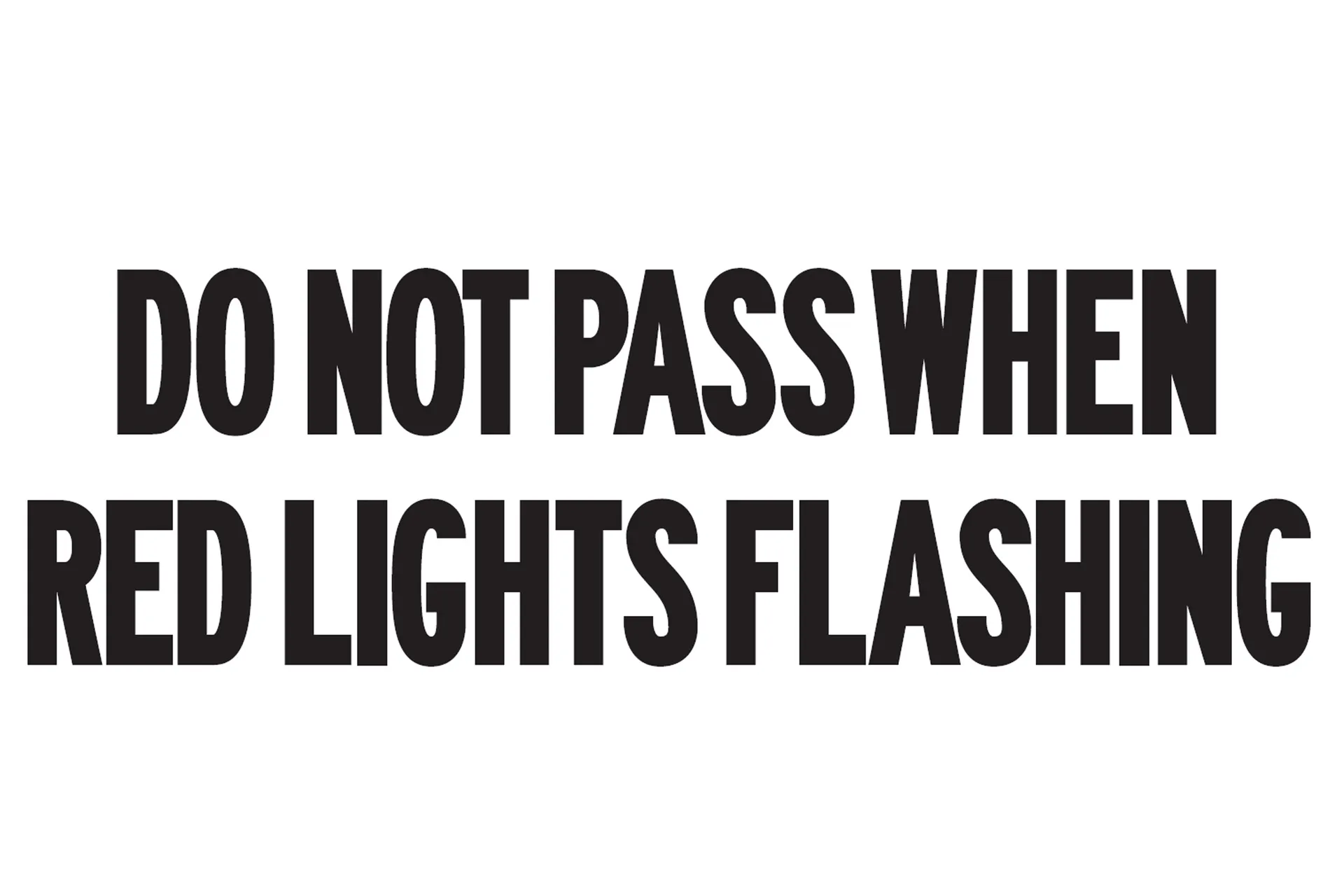 Decal.2 Line,Do Not Pass Red Lights Flas